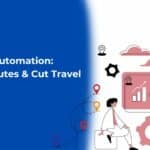 Field Sales Automation Optimize Routes & Cut Travel Time