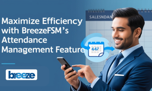 BreezeFSM's Attendance Management