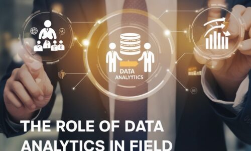 The Role of Data Analytics in Field Sales Success